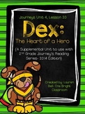 Journeys- Dex: The Heart of a Hero Supplemental Unit {Unit