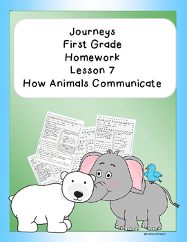 Preview of Journeys First Grade Common Core Homework Lesson 7 How Animals Communicate