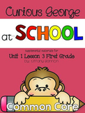 Journeys First Grade Unit 1 Lesson 3 Curious George at School