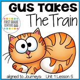 Gus Takes the Train aligned with Journeys First Grade Unit