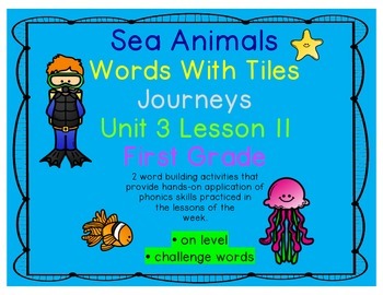 Journeys 1st Grade Reading Unit 3 Lesson 11 Sea Animals Letter Tile Activity
