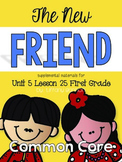 Journeys First Grade Unit 5 Lesson 25 The New Friend