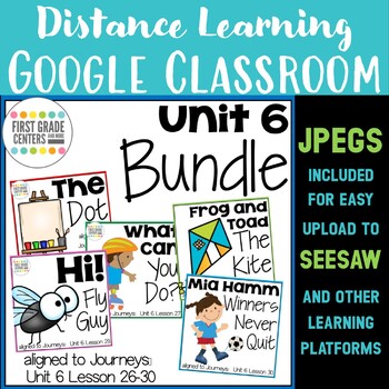 Preview of Journeys First Grade Unit 6 Bundle Google Slides Seesaw Digital
