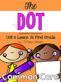 Journeys First Grade Unit 6 Lesson 26 The Dot