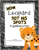 Journeys First Grade~How Leopard Got His Spots {Unit 3, Le