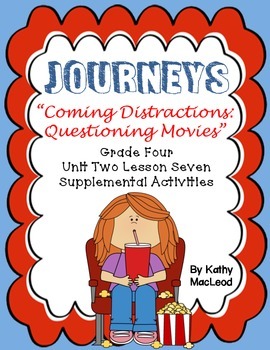 Preview of Journeys Fourth Grade:  "Coming Distractions:  Questioning Movies"