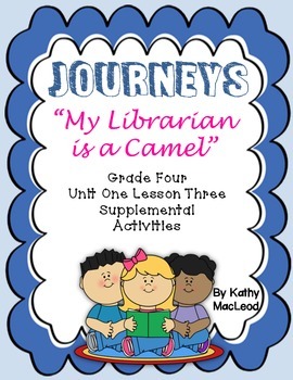Preview of Journeys Fourth Grade:  "My Librarian is a Camel"