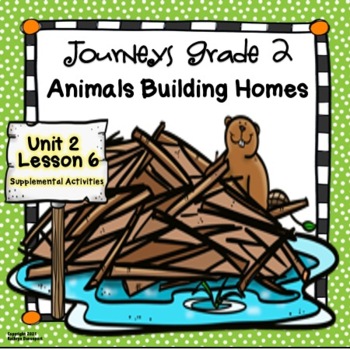 journeys grade 2 animals building homes