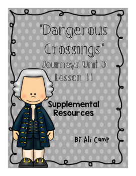 Preview of Dangerous Crossings - Journeys Grade 5 Lesson 11