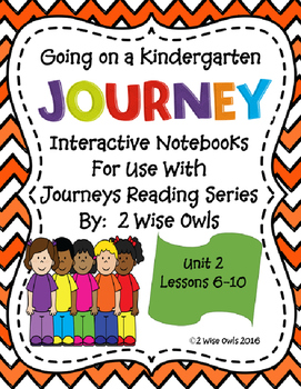 Preview of Journeys Kindergarten Interactive Notebook Unit 2/Lessons 6-10