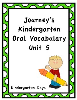 Preview of Journey's Kindergarten Oral Vocabulary Unit 5