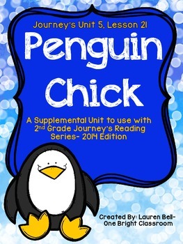 Preview of Journeys- Penguin Chick Supplemental Unit {Unit 5: Lesson 21}