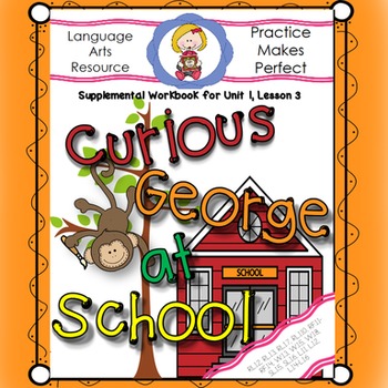 Preview of Journeys First Grade Lesson 2 Curious George at School