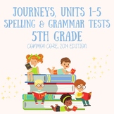 Journeys Spelling and Grammar Tests, Units 1-5