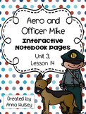 Aero and Officer Mike (Interactive Notebook)