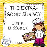 Third Grade: The Extra-Good Sunday (Journeys Supplement)