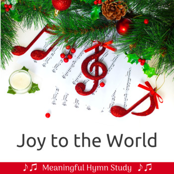 Preview of Joy to the World Hymn Study