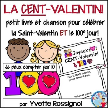 Preview of Joyeux CENT-Valentin - Petit livre et chanson pour 100e jour et la St-Valentin!