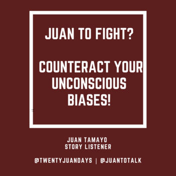 Preview of Juan to fight? Counteract your Unconscious Biases                               
