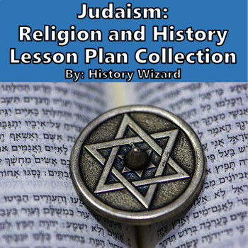Preview of Judaism: Religion and History Lesson Plan Collection