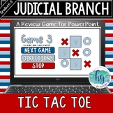 Judicial Branch Tic Tac Toe Test Prep & Unit Review PowerP