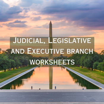 Preview of Judicial, Legislative and Executive Branch Worksheets