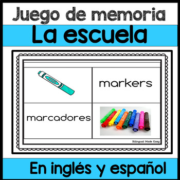 Juego De Memoria La Escuela En Ingles Y Espanol By Bilingual Made Easy