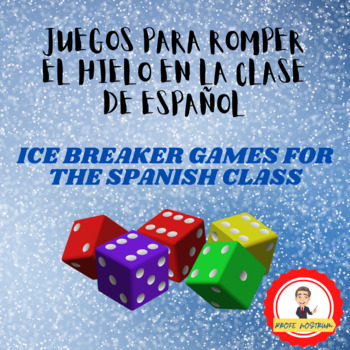 Juegos para romper el hielo en clase de español. Ice breakers for Spanish  class.