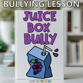 Juice Box Bully Book Companion Lesson - Bullying