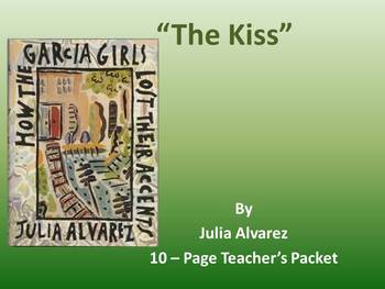 Preview of Julia Alvarez ~ "The Kiss" 10 page Teaching Packet from "How the Garcia Girls"
