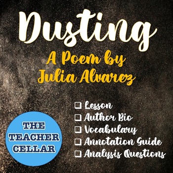 Preview of Julia Alvarez's Poem Dusting: Lesson, Annotation Guide, Q&A + More!