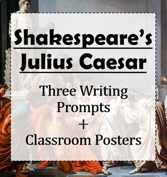 Preview of Julius Caesar: 3 Short Writing Prompts + Rhetoric & Paragraph Posters
