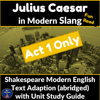 Preview of Julius Caesar ACT 1 Slang Modern English Adaptation With Study Guide