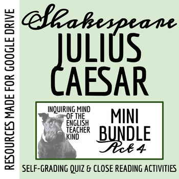 Preview of Julius Caesar Act 4 Quiz and Close Reading Analysis Worksheets Bundle (Google)