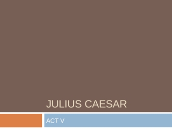 Preview of Julius Caesar Act V