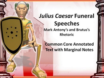 Preview of Julius Caesar Common Core Annotated Text – Brutus and Mark Antony’s Speeches