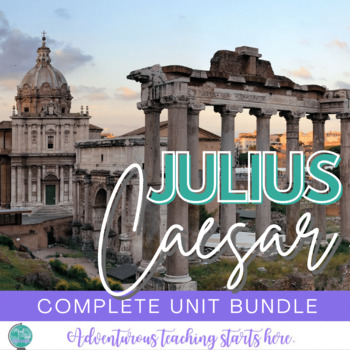 Preview of Julius Caesar:  Complete Bundle {Grades 9-12}