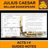 Julius Caesar Guided Notes Whole Play Shakespeare Summary 