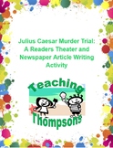 Julius Caesar Murder Trial: A Readers Theater and Article 