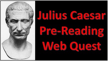 Preview of Julius Caesar Pre-Reading Activity: Web Quest