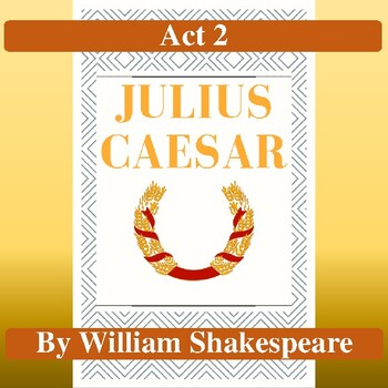 Preview of Julius Caesar: Test for Act 2 (Assessment aligns with Common Core)