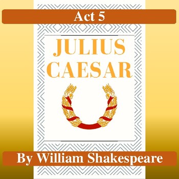 Preview of Julius Caesar: Test for Act 5 (Assessment aligns with Common Core)