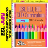 ESL - July Monthly Curriculum Bundle - ELL Lesson Plans an