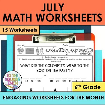 Preview of July Holiday Math Worksheets - 6th Grade July 4th, National Ice Cream Day + More