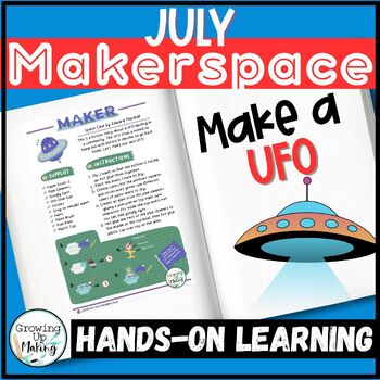 Preview of July Makerspace Learning Hands-On Learning, Summer School Activities, UFO