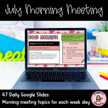 Preview of July Morning Meeting Daily Slides | Google Slides Morning Meeting Template