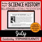 July Science History Bell Ringers | Editable Presentation 