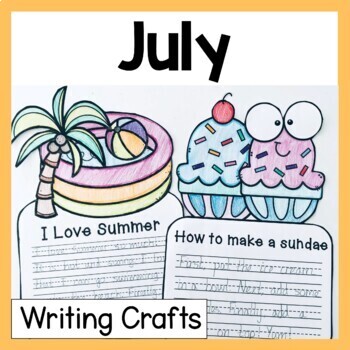 Preview of July Writing Crafts | Summer Writing Craftivity And 4th Of July Writing Prompts