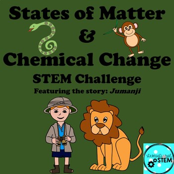 Preview of States of Matter/Chemical/Physical Changes STEM Challenge