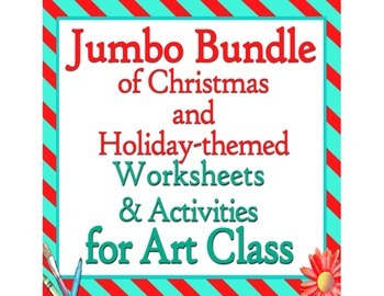 Preview of Jumbo Bundle of Christmas and Holiday Themed Art Class Worksheets and Activities
